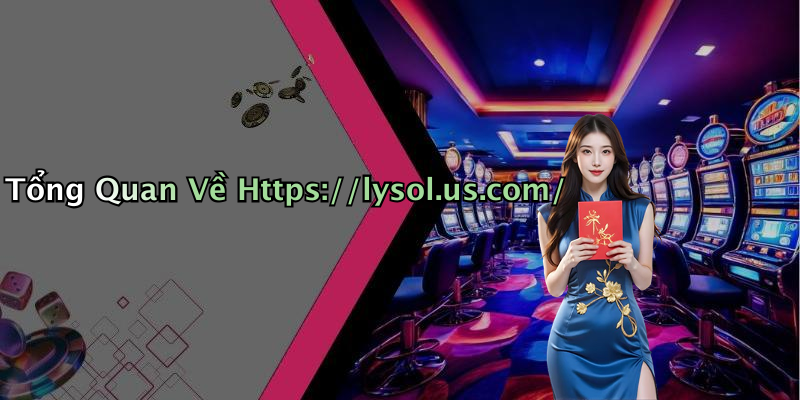 Tổng Quan Về Https://lysol.us.com/