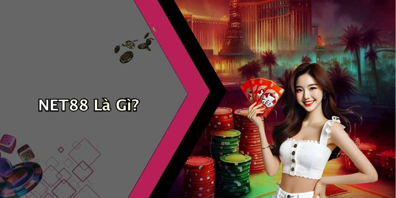 NET88 Là Gì?
